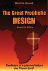 THE GREAT PROPHETIC DESIGN …Found in Africa